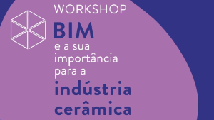 TICE.PT participou no Workshop "BIM e a sua Importância para a Indústria Cerâmica" TICE.PT participou no Workshop "BIM e a sua Importância para a Indústria Cerâmica"